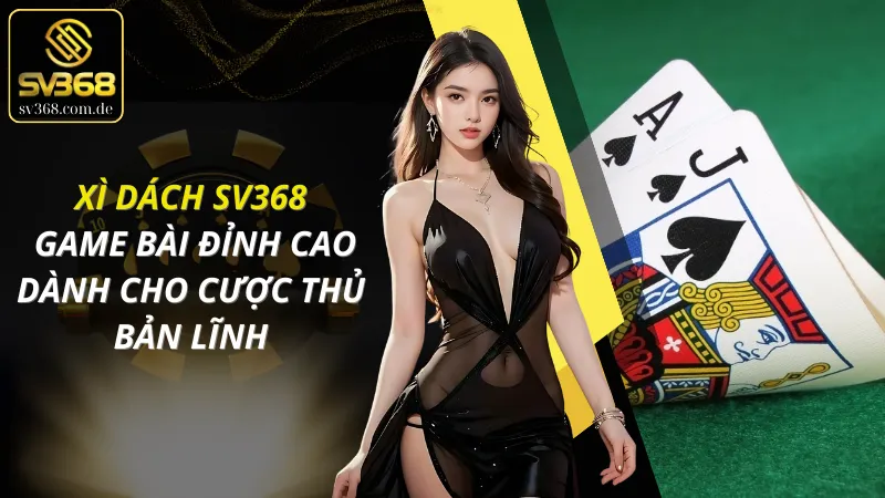 Xì Dách SV368